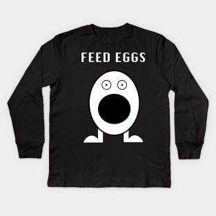 Feed Eggs Kids Long Sleeve T-Shirt